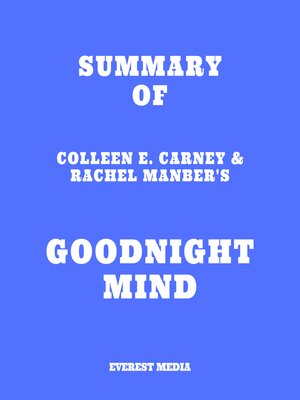 cover image of Summary of Colleen E. Carney & Rachel Manber's Goodnight Mind